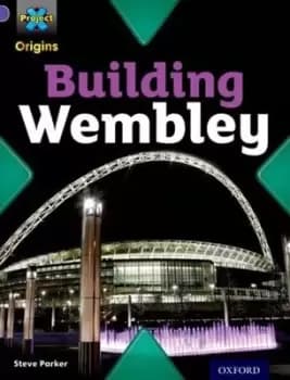 Building Wembley by Steve Parker