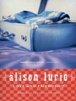 Love and Friendship by Alison Lurie Book