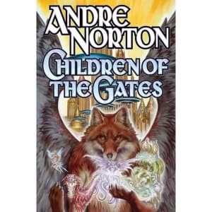 Children of the Gates by Andre Norton (Book, 2014)