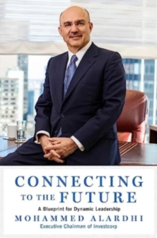Connecting to the Future : A Blueprint for Dynamic Leadership Hardback
