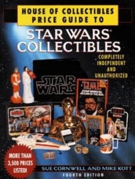 House of Collectibles Price Guide to Star Wars Collectibles by Sue Cornwell and Mike Kott Paperback