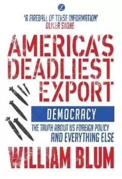 America's Deadliest Export by William Blum