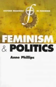 Feminism and Politics by Anne Phillips Paperback