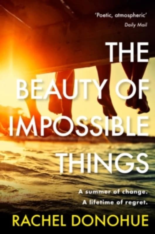 The Beauty of Impossible Things : The perfect summer read Paperback / softback