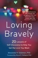 loving bravely twenty lessons of self discovery to help you get the love yo