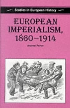 European Imperialism 1860-1914 by Andrew Porter Book