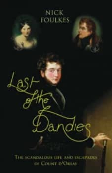 Last of the Dandies by Nick Foulkes Hardback