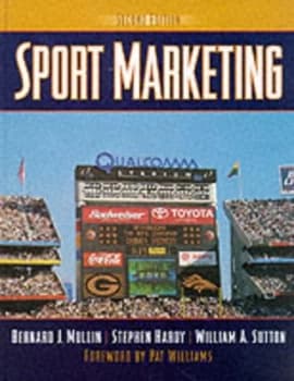 Sport Marketing by Bernard James Mullin and Stephen Hardy and William Anthony Sutton Book