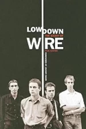 lowdown the story of wire