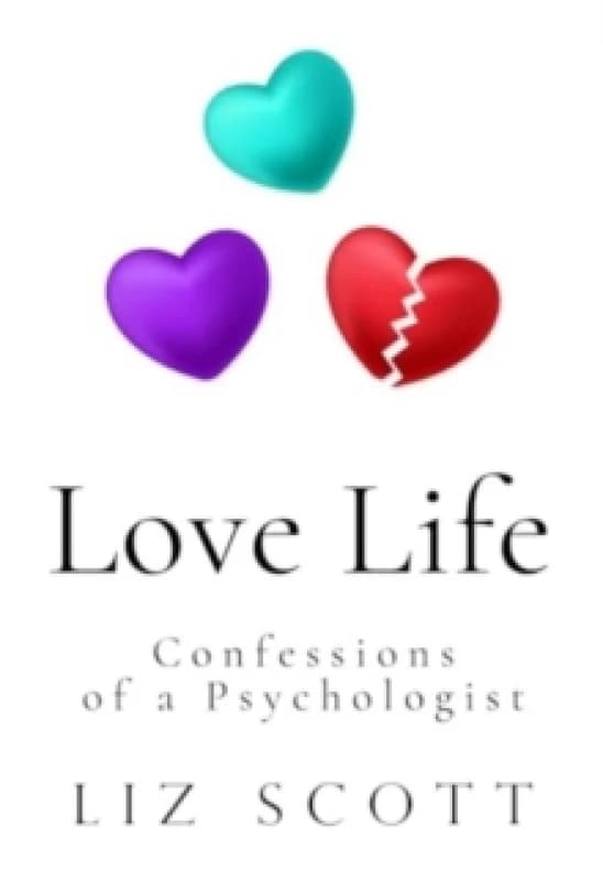 Love Life: Confessions of a Psychologist Paperback / softback