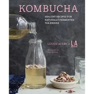 Kombucha Healthy Recipes for Naturally Fermented Tea Drinks Hardback 2018