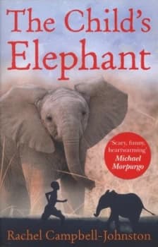 The Childs Elephant by Rachel Campbell-Johnston Paperback
