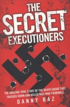 The Secret Executioners by Danny Baz Book