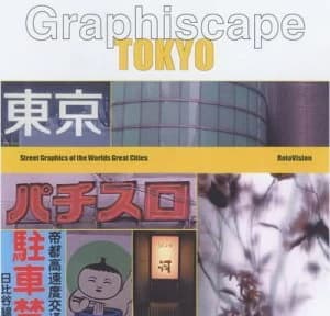 Graphiscape Tokyo by Ivan Vartanian and Lesley a Martin Paperback