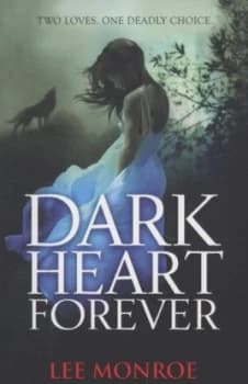 Dark Heart Forever by Lee Monroe Paperback