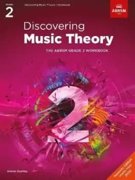 Discovering Music Theory, The ABRSM Grade 2 Workbook by ABRSM