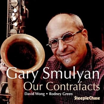 Gary Smulyan - Our Contrafacts CD