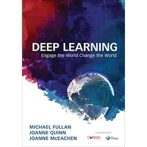 Deep Learning: Engage the World Change the World by Michael Fullan (Paperback, 2017)