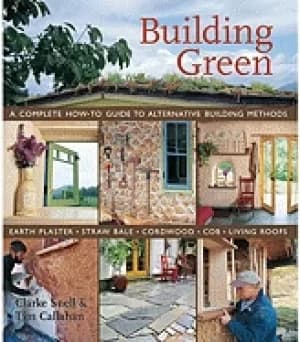 building green a complete how to guide to alternative building methods eart
