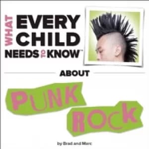what every child needs to know about punk rock