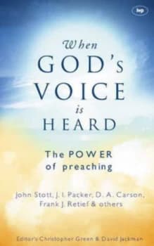 When Gods Voice Is Heard by John R. W Stott and Christopher Green and David Jackman Paperback