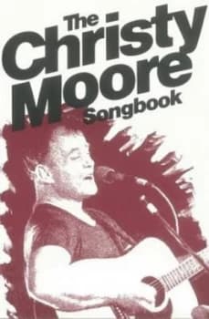 The Christy Moore Songbook by Christy Moore Paperback
