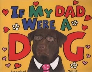 If My Dad Were a Dog by Annabel Tellis Paperback