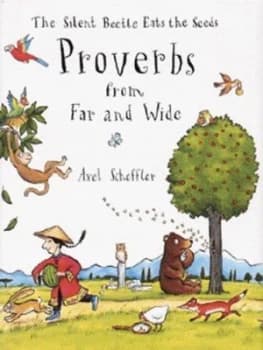 Proverbs from Far and Wide by Axel Scheffler Hardback