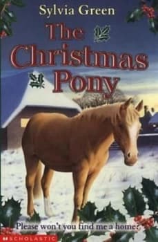 The Christmas Pony by Sylvia Green and Sharon Scotland Book