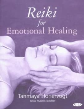 Reiki for Emotional Healing by Tanmaya Honervogt Book