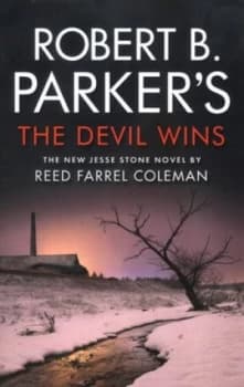Robert B. Parkers the Devil Wins by Reed Farrel Coleman Book