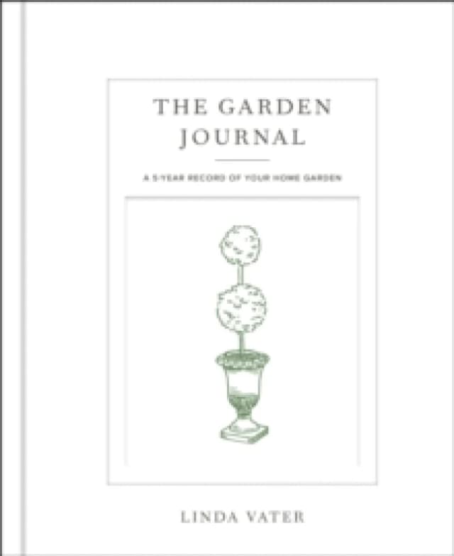 The Garden Journal. Hardback. By Linda Vater Books