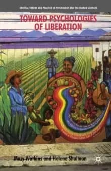 Toward Psychologies of Liberation