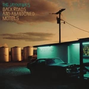 Jayhawks - Back Roads And Abandoned Motels Vinyl