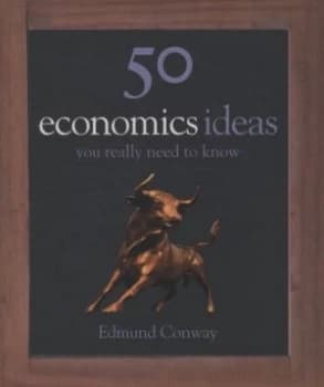 50 Economics Ideas You Really Need to Know by Edmund Conway Hardback