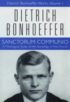 Sanctorum Communio by Dietrich Bonhoeffer and Joachim Von Soosten and Clifford J Green Paperback