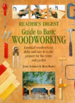 Readers Digest Guide to Basic Woodworking by James Summers Hardback