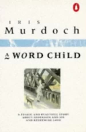 A word child by Iris Murdoch