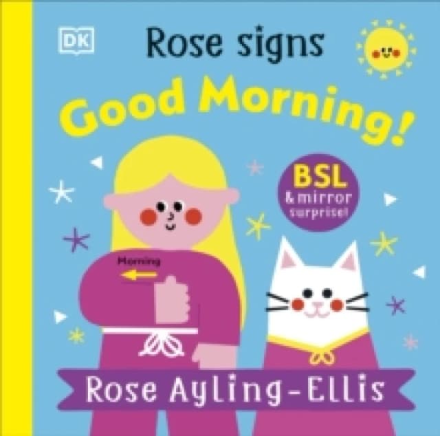 Rose Signs Good Morning! Board book