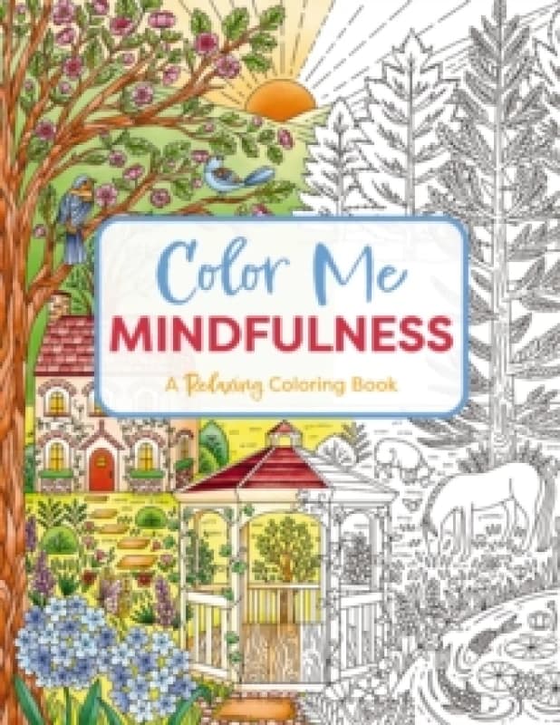 Color Me Mindfulness : A Relaxing Coloring Book Paperback / softback