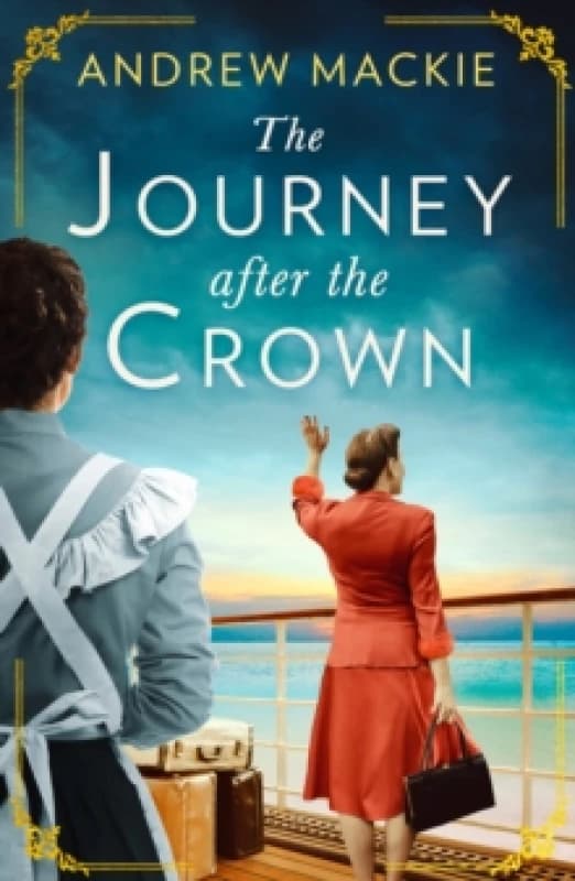 The Journey After the Crown. Paperback. By Andrew Mackie Books