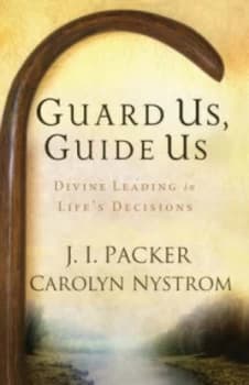 Guard Us Guide Us by J. I Packer and Carolyn Nystrom Book