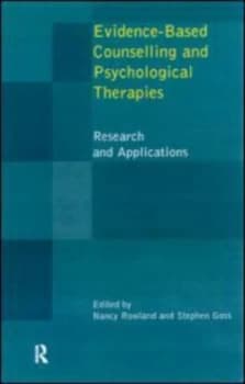 Evidence-Based Counselling and Psychology Therapies by Nancy Rowland Paperback