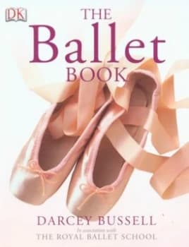 The Ballet Book by Darcey Bussell Paperback