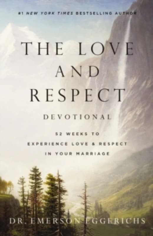 The Love and Respect Devotional : 52 Weeks to Experience Love and Respect in Your Marriage Paperback / softback