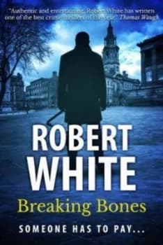Breaking Bones by Robert White Book