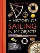 history of sailing in 100 objects