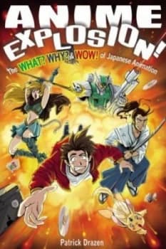 Anime Explosion by Patrick Drazen Paperback