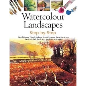 Watercolour Landscapes Step-by-Step by Barry Herniman, Arnold Lowrey, Joe Dowden, Wendy Jelbert, Ray Campbell Smith, Geoff...