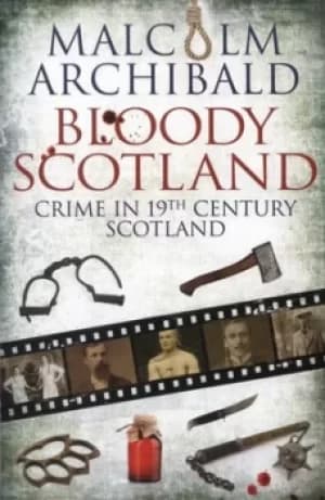 Bloody Scotland by Malcolm Archibald